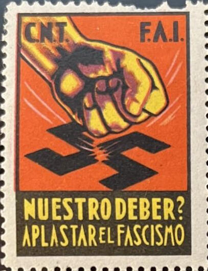 CNT produced Stamp reading "Our duty? Crush Fascism"